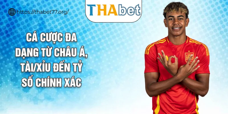 Cá cược đa dạng từ châu Á, tài/xỉu đến tỷ số chính xác