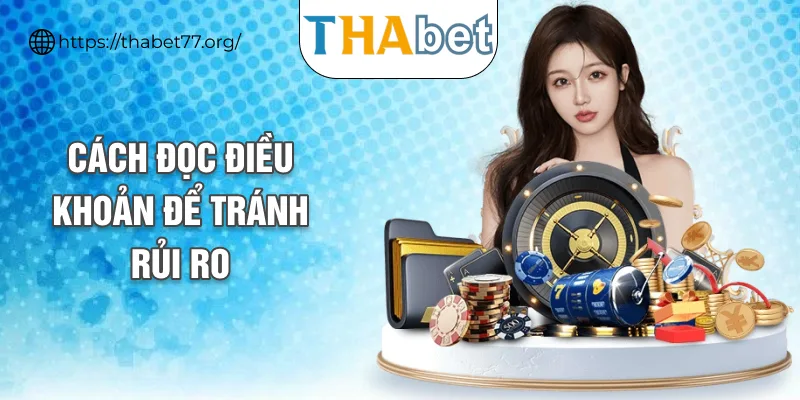 Cách đọc điều khoản để tránh rủi ro