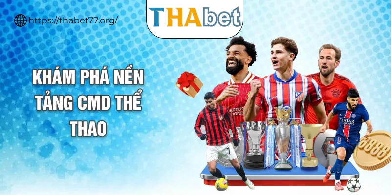 Khám phá nền tảng CMD thể thao