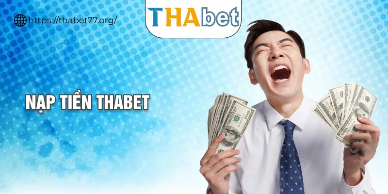nạp tiền thabet