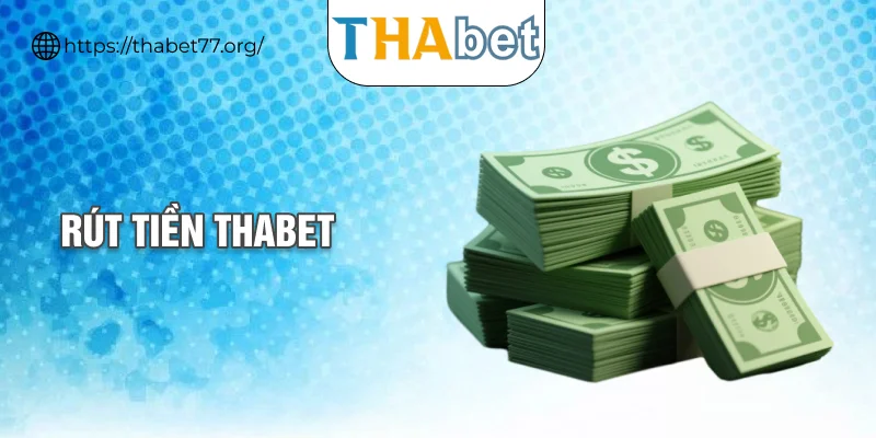 rút tiền thabet