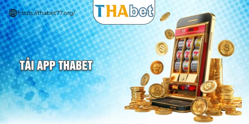 tải app thabet