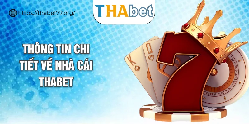 Thông tin chi tiết về nhà cái THABET